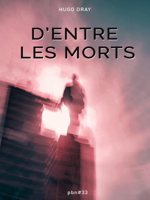 Title details for D'Entre Les Morts by Hugo Dray - Available